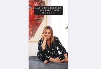 Las 3 increíbles casas de Toñi Moreno