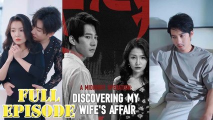 A Midnight Operation Discovering My Wife's Affair Full Movie