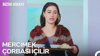 Filiz'in Ellerinden Mercimek Çorbası - Bizim Hikaye