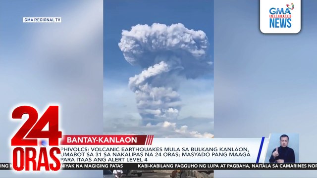 PHIVOLCS - Volcanic earthquakes mula sa Bulkang Kanlaon, umabot sa 31 sa nakalipas na 24 Oras; Masyado pang maaga para itaas ang Alert Level 4 | 24 Oras