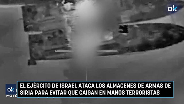 El Ejército de Israel ataca los almacenes de armas de Siria para evitar que caigan en manos terroristas