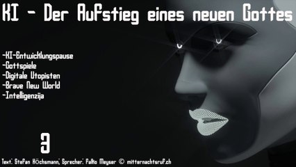 KI - Der Aufstieg eines neuen Gottes - Teil 3