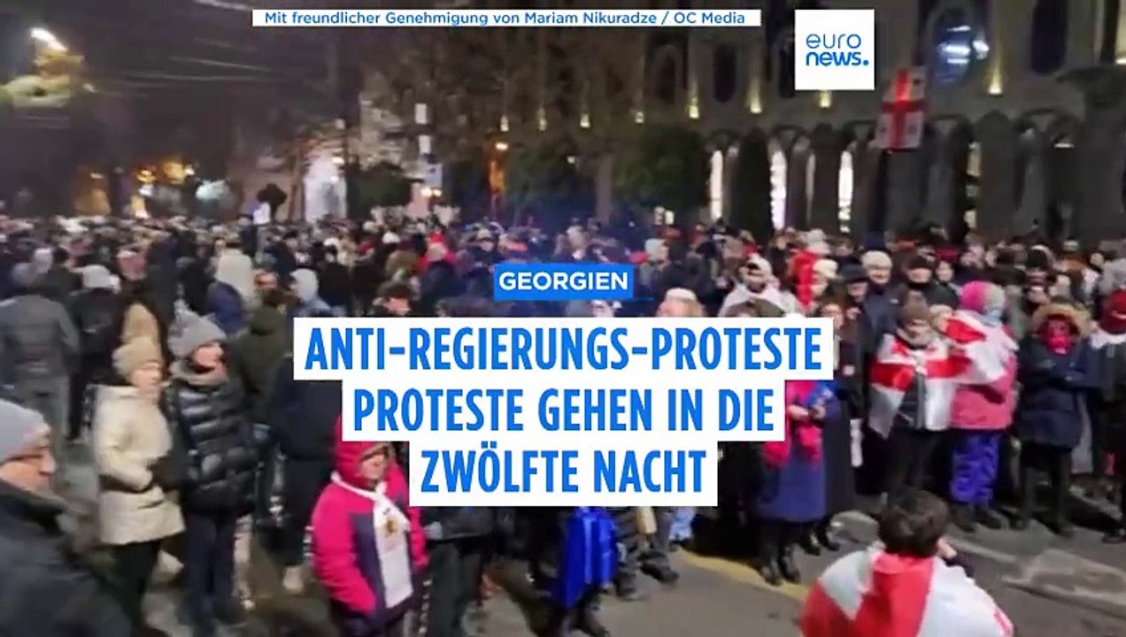 12 Nacht in Folge: Georgische Proteste werden niedergeschlagen