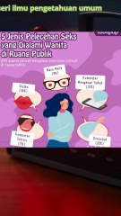 5 Bentuk Pelecehan Se..s Paling Sering Terjadi di Tempat Umum#bahaya