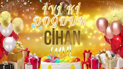 CİHAN - Doğum Günün Kutlu Olsun Cihan