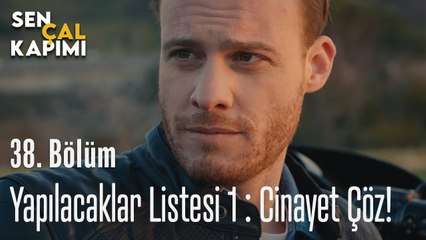 Yapılacaklar Listesi 1 : Cinayet Çöz - Sen Çal Kapımı 38. Bölüm