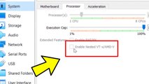 How To Enable Nested VT-x AMD-V Greyed Out in Virtualbox