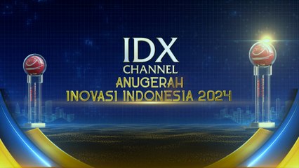 Saksikan IDX Channel Anugerah Inovasi Indonesia 2024