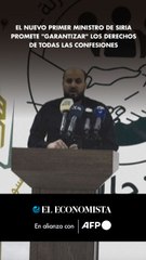 El nuevo primer ministro de Siria promete "garantizar" los derechos de todas las confesiones