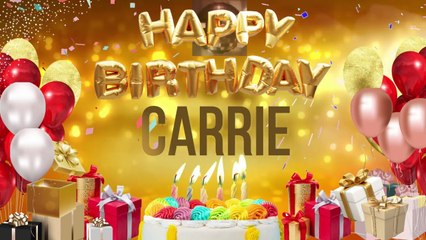 Carrie - Happy Birthday Carrie