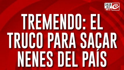 El truco para sacar nenes del país: así funciona la red de trata