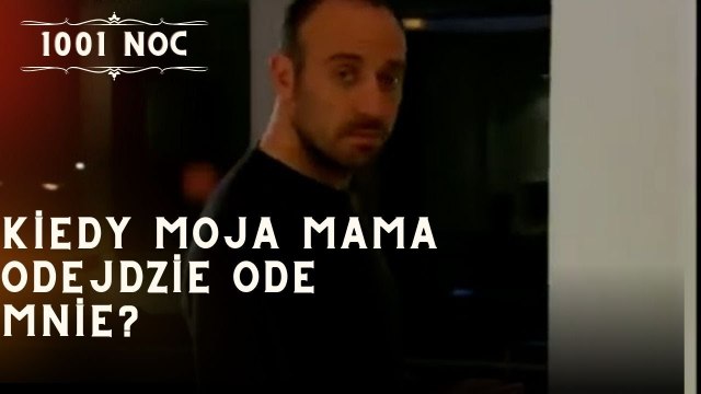 Kiedy moja mama odejdzie ode mnie?| 1001 Noc - Odcinek 12