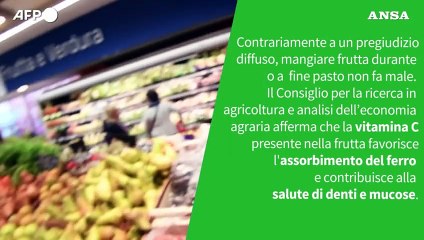 Ansa VERIFIED ? E' vero che la frutta mangiata ai pasti fa male?