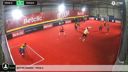 But de Choukk - Team A