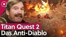 Titan Quest 2 will alles anders machen als Diablo 4 - Das haben die Entwickler vor