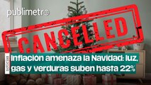Inflación amenaza la Navidad: luz, gas y verduras suben hasta 22%