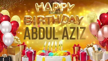 ABDUL AZiZ - Happy Birthday Abdul Aziz #AbdulAziz