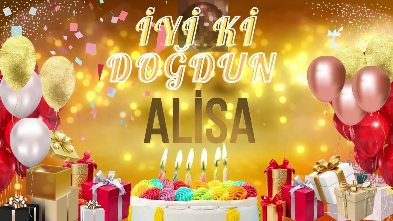 ALİSA - Doğum Günün Kutlu Olsun Alisa