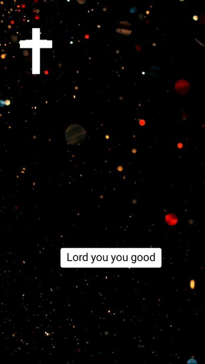 Lord, You are good.