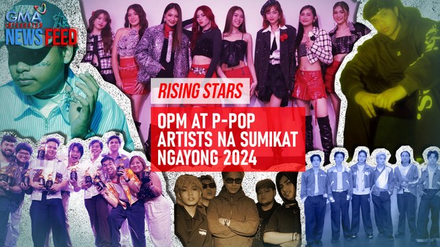RISING STARS OPM AT P-pop Artists na sumikat ngayong 2024 | GMA Integrated Newsfeed
