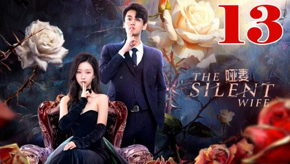 The Silent Wife - Episode 13 (English Subtitle)
