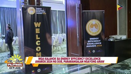 Mga kalahok sa Energy Efficiency Excellence Awards 2024 ng DOE, pararangalan ngayong araw