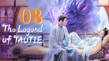 The Legend Of Taotie Episode 8 (2024) English Subtitles Chinese Romance