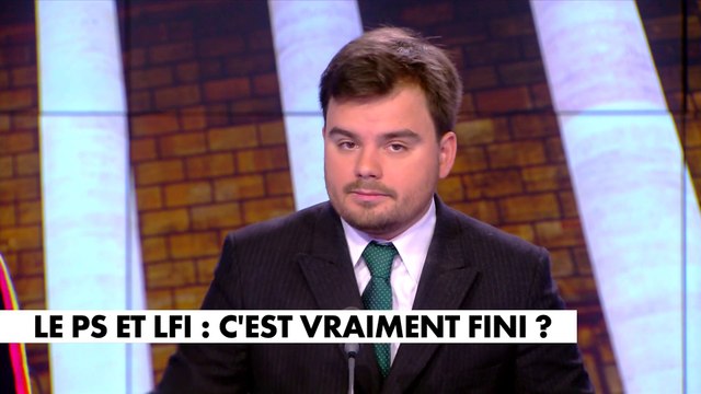 L'édito de Gauthier Le Bret : «Le PS et LFI : c'est vraiment fini ?»