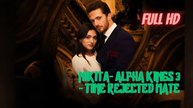 Nikita- Alpha Kings 3 - Time Rejected Mate Full