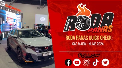 GAC & AION - KLIMS 2024, Quick Check