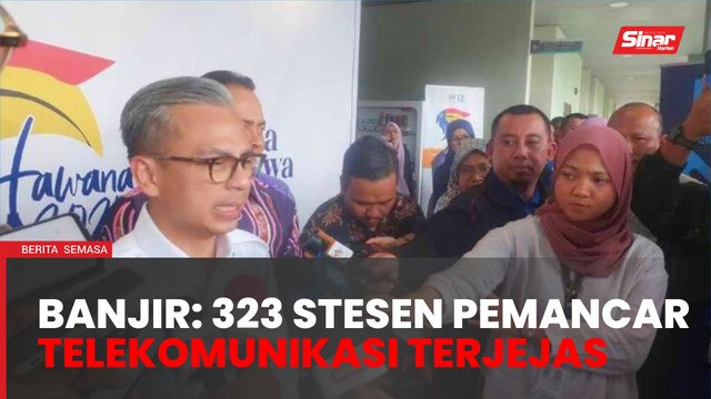 323 stesen pemancar telekomunikasi terjejas akibat banjir