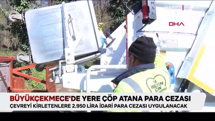 Büyükçekmece’de yere çöp atana para cezası uygulanıyor, peki halk ne diyor?