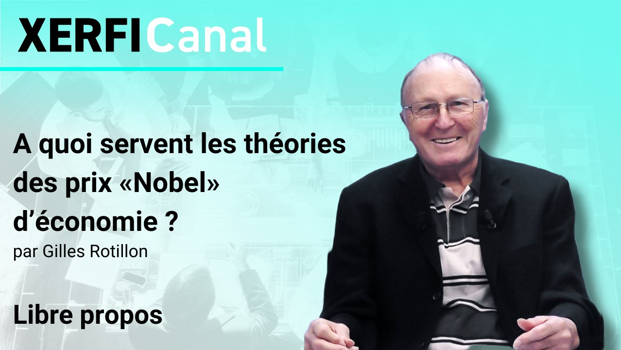 A quoi servent les théories des prix «Nobel» d’économie ? [Gilles Rotillon]