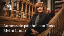 Autoras de palabra con Rosa, Elvira Lindo