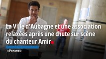 La Ville d’Aubagne et une association relaxées après la chute sur scène du chanteur Amir