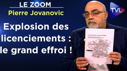 Zoom - Pierre Jovanovic : L’explosion des licenciements annonce la grande tempête !