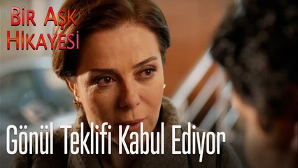 Gönül teklifi kabul ediyor - Bir Aşk Hikayesi