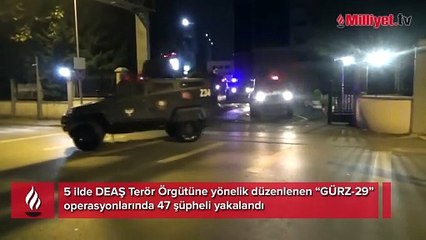 Terör örgütü DEAŞ'a 5 ilde Gürz-29 operasyonu!