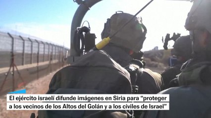 Israel difunde imágenes de sus tropas en Siria