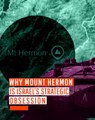Why Mount Hermon Is Israel’s Strategic Obsession?