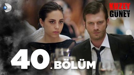 Kuzey Güney 40. Bölüm