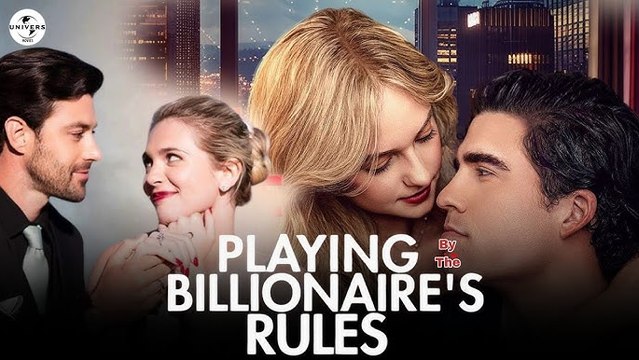 Playing by the Billionaire's Rules (FULL MOVIE) BILLIONAIRE, SHORT DRAMA, FILM, SHOW, ANIME, MOVIE