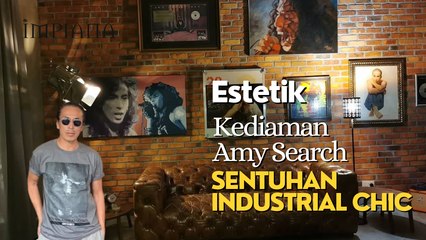 Estetik Kediaman Amy Search Sentuhan 'Industrial Chic'