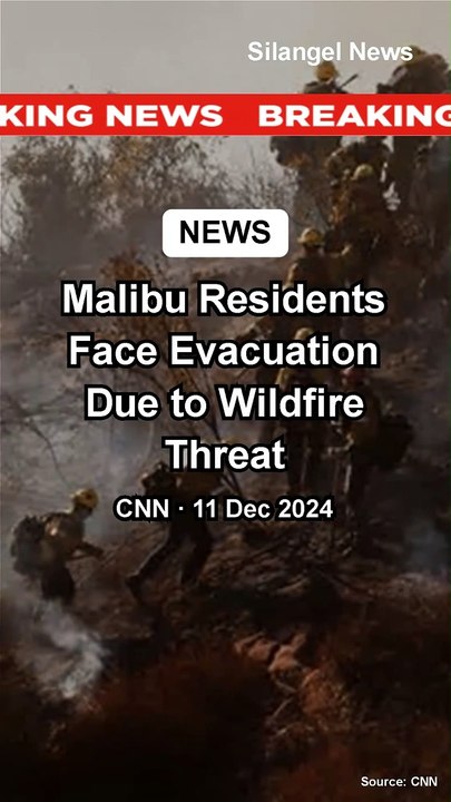 Malibu Residents Face Evacuation Due to Wildfire Threat