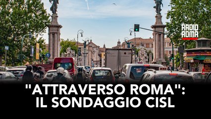 "Attraverso Roma": il sondaggio Cisl Roma Capitale Rieti