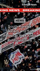 South Korea's Tourism and Soft Power at Risk Amid Political Crisis
