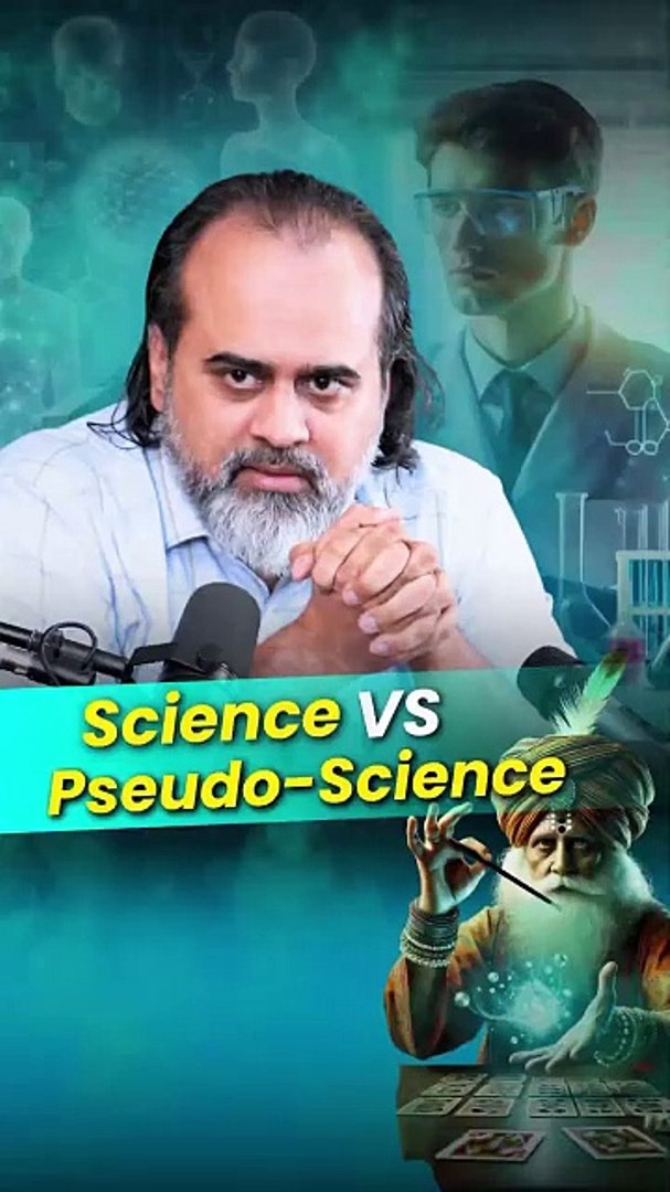 Science Vs Pseudo-Science  Acharya Prashant