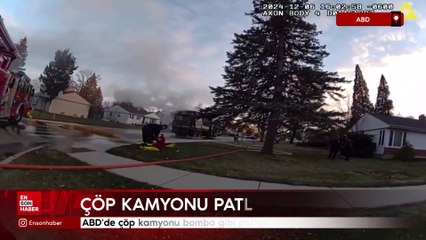 ABD'de çöp kamyonu bomba gibi patladı