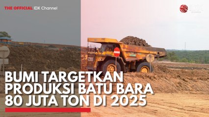 BUMI Targetkan Produksi Batu Bara 80 Juta Ton di 2025