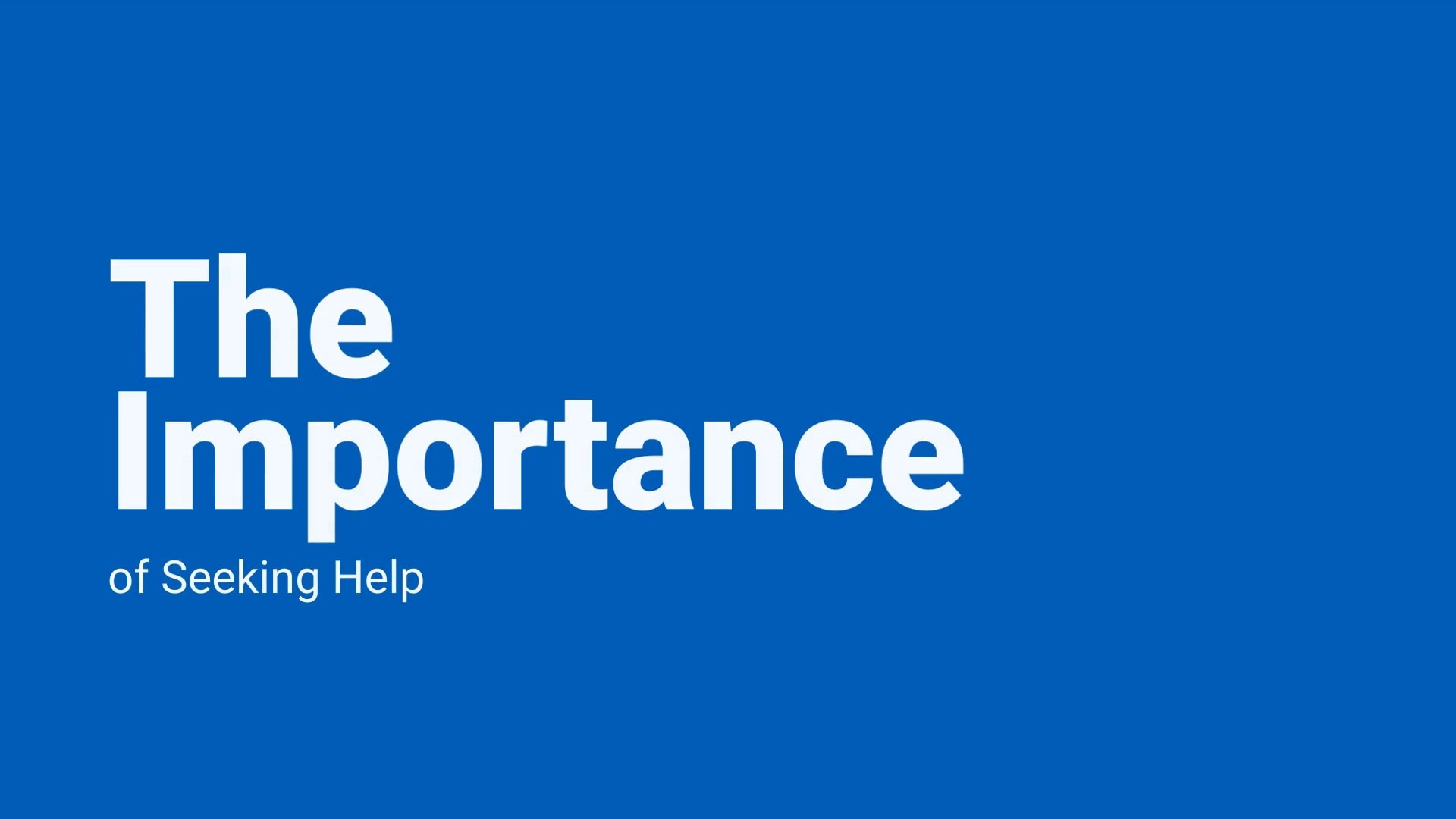 The Importance of Seeking Help